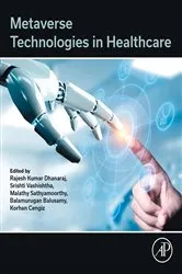 Book cover of Metaverse Technologies in Healthcare by Rajesh Kumar Dhanaraj PhD