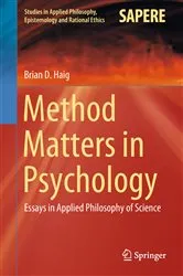 Book cover of Method Matters in Psychology by Brian D. Haig