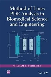 Book cover of Method of Lines PDE Analysis in Biomedical Science and Engineering by William E. Schiesser