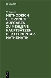 Book cover of Methodisch geordnete Aufgaben zu Mehler’s Hauptsätzen der Elementar-Mathematik by Unknown