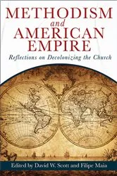 Book cover of Methodism and American Empire by David William Scott