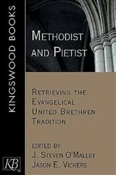 Book cover of Methodist and Pietist by Jason E. Vickers