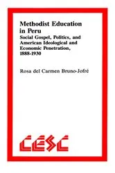 Book cover of Methodist Education in Peru by Rosa del Carmen Bruno-Jofré