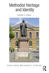 Book cover of Methodist Heritage and Identity by Brian E. Beck
