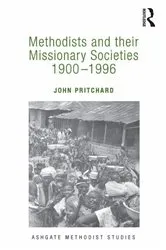 Book cover of Methodists and their Missionary Societies 1900-1996 by John Pritchard