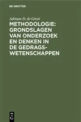 Book cover of Methodologie: Grondslagen van onderzoek en denken in de gedragswetenschappen by Unknown