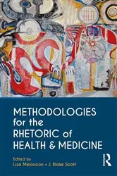 Book cover of Methodologies for the Rhetoric of Health & Medicine by Lisa Meloncon