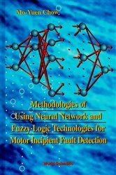Book cover of Methodologies Of Using Neural Network And Fuzzy Logic Technologies For Motor Incipient Fault Detection by Mo-yuen Chow
