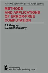 Book cover of Methods and Applications of Error-Free Computation by R. T. Gregory