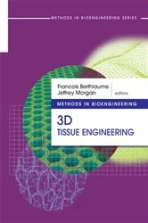 Book cover of Methods in Bioengineering: 3D Tissue Engineering by Francois Berthiaume