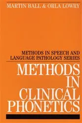 Book cover of Methods in Clinical Phonetics by Martin J. Ball