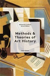 Book cover of Methods & Theories of Art History Third Edition by Anne D'Alleva