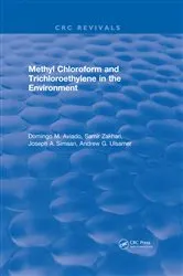 Book cover of Methyl Chloroform and Trichloroethylene in the Environment by D. M. Aviado