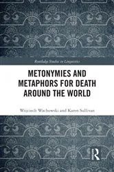 Book cover of Metonymies and Metaphors for Death Around the World by Wojciech Wachowski