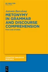 Book cover of Metonymy in Grammar and Discourse Comprehension by Antonio Barcelona
