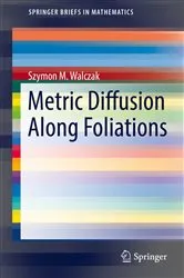 Book cover of Metric Diffusion Along Foliations by Szymon M. Walczak