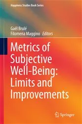 Book cover of Metrics of Subjective Well-Being: Limits and Improvements by Gaël Brulé
