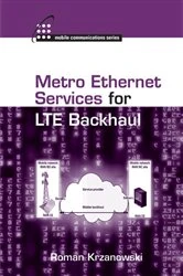 Book cover of Metro Ethernet Services for LTE Backhaul by Roman Krzanowski