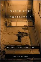 Book cover of Metro Stop Dostoevsky by Ingrid Bengis