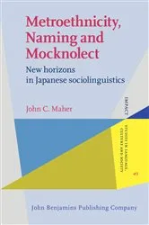 Book cover of Metroethnicity, Naming and Mocknolect by John C. Maher