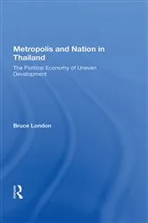 Book cover of Metropolis And Nation In Thailand by Bruce London