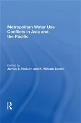 Book cover of Metropolitan Water Use Conflicts In Asia And The Pacific by James E. Nickum