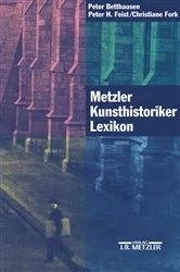 Book cover of Metzler Kunsthistoriker Lexikon by Peter Betthausen