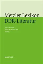 Book cover of Metzler Lexikon DDR-Literatur by Julian Kanning
