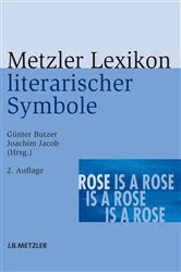 Book cover of Metzler Lexikon literarischer Symbole (2nd ed.) by Günter Butzer