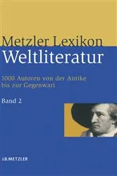Book cover of Metzler Lexikon Weltliteratur by Axel Ruckaberle