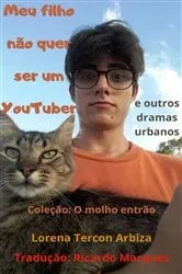 Book cover of Meu filho não quer ser um youtuber by Lorena Tercon Arbiza