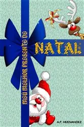 Book cover of Meu melhor presente de Natal by A.P. Hernández