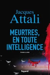 Book cover of Meurtres, en toute intelligence by Jacques Attali