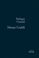 Book cover of Meuse l'oubli by Philippe Claudel