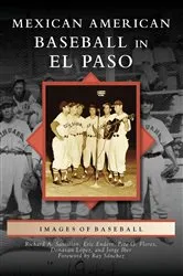 Book cover of Mexican American Baseball in El Paso by Richard A. Santillan