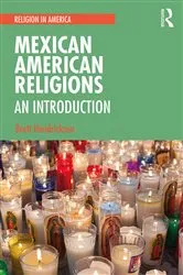 Book cover of Mexican American Religions by Brett Hendrickson