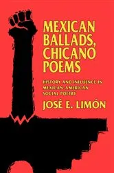 Book cover of Mexican Ballads, Chicano Poems by José E. Limón