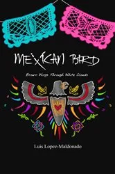 Book cover of Mexican Bird by Luis Lopez-Maldonado