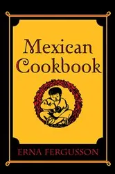 Book cover of Mexican Cookbook by Erna Fergusson