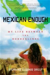 Book cover of Mexican Enough by Stephanie Elizondo Griest