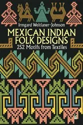 Book cover of Mexican Indian Folk Designs by Irmgard Weitlaner-Johnson