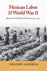 Book cover of Mexican Labor and World War II by Erasmo Gamboa