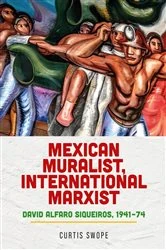 Book cover of Mexican muralist, international Marxist by Curtis Swope