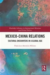 Book cover of Mexico-China Relations by Francisco Antonio-Alfonso