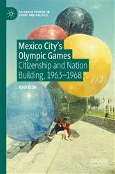 Book cover of Mexico City's Olympic Games by Axel Elías