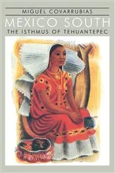 Book cover of Mexico South by Miguel Covarrubius