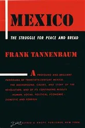 Book cover of MEXICO: The Struggle for Peace and Bread by Frank Tannenbaum