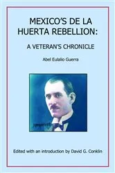 Book cover of Mexico's De La Huerta Rebellion: by Guerra, Abel, Eulalio