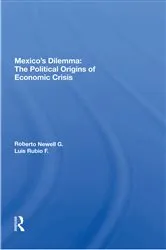 Book cover of Mexico's Dilemma by Roberto Newell G.