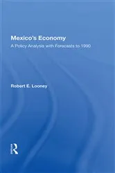 Book cover of Mexico's Economy by Robert E. Looney